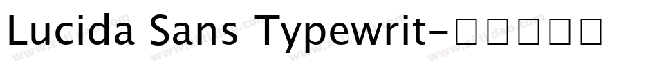 Lucida Sans Typewrit字体转换